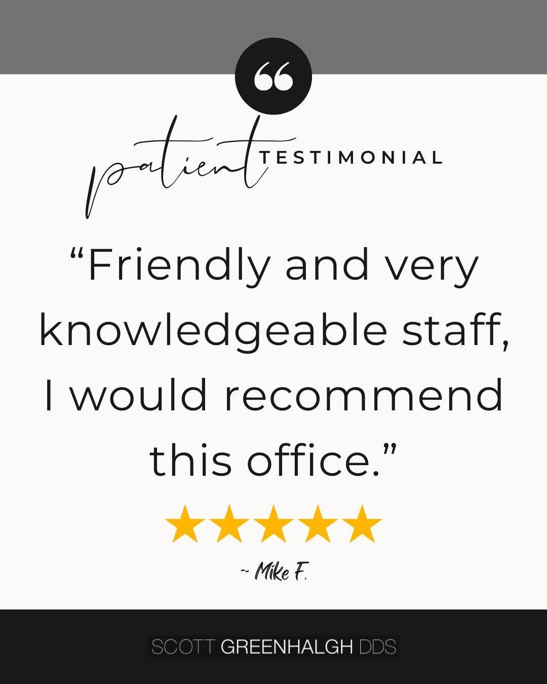 Instagram post by Dr. Scott Greenhalgh, DDS: “Friendly and very knowledgeable staff, I would recommend this office.” ~ Mike F. ⭐️⭐️⭐️⭐️⭐️ #cosmeticdentistry #patienttestimonial #lakewoo…