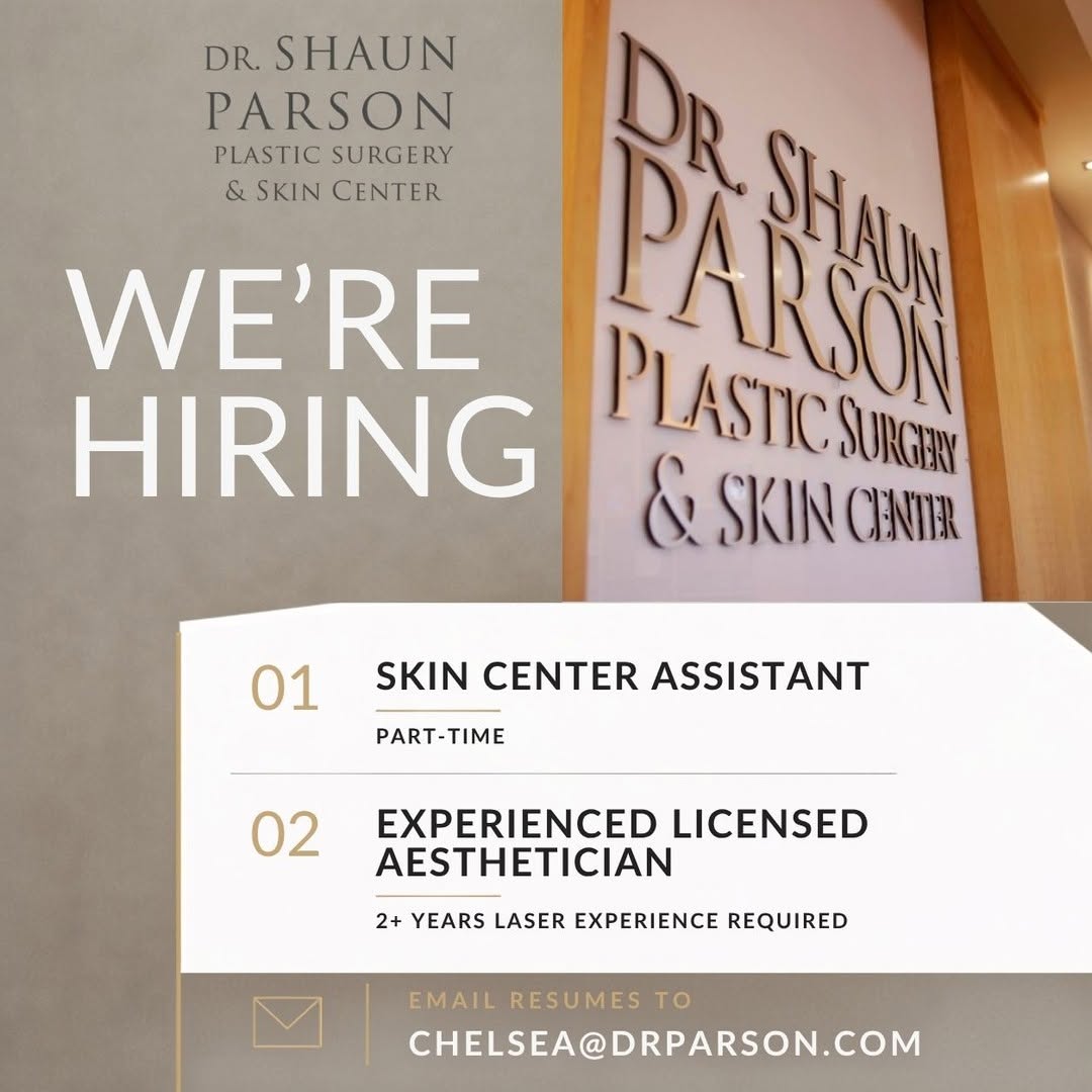 Instagram post by Dr. Shaun Parson: ✨ WE’RE HIRING! ✨ Dr. Shaun Parson Plastic Surgery & Skin Center is growing, and we’re looking for two experienced, enthusiastic professiona…