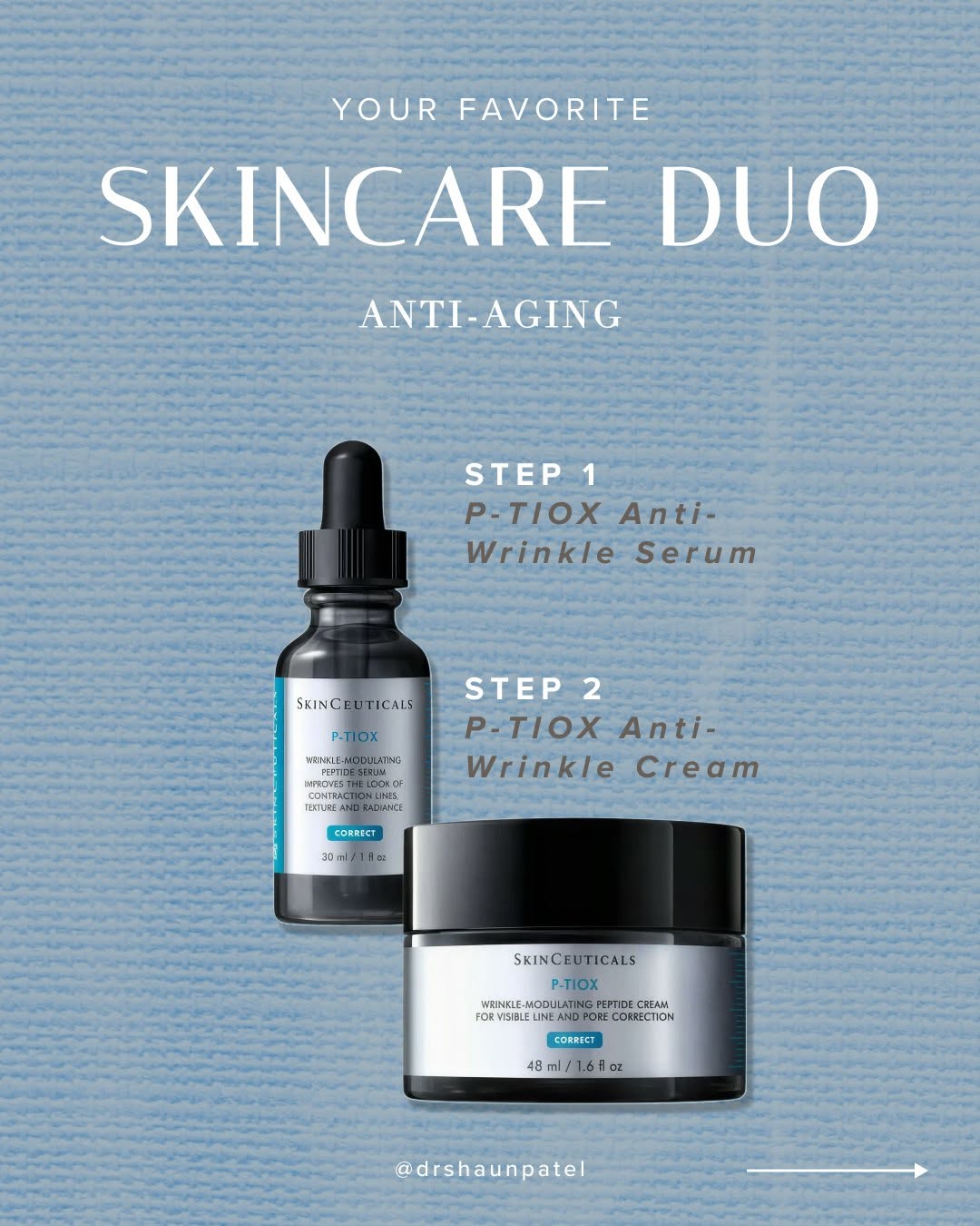 Instagram post by Dr. Shaun Patel: Serum, then cream. Layered together, they target texture, pore visibility and expression lines from two different delivery systems. Consiste…