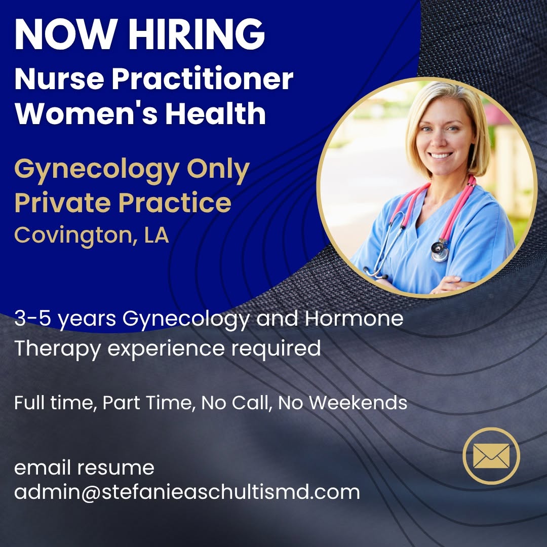 Instagram post by Dr. Stefanie A. Schultis: Women's Health Nurse Practitioner (Full-Time or Part-Time) Gynecology Only Covington, Louisiana Our practice is growing, and we're looking f…