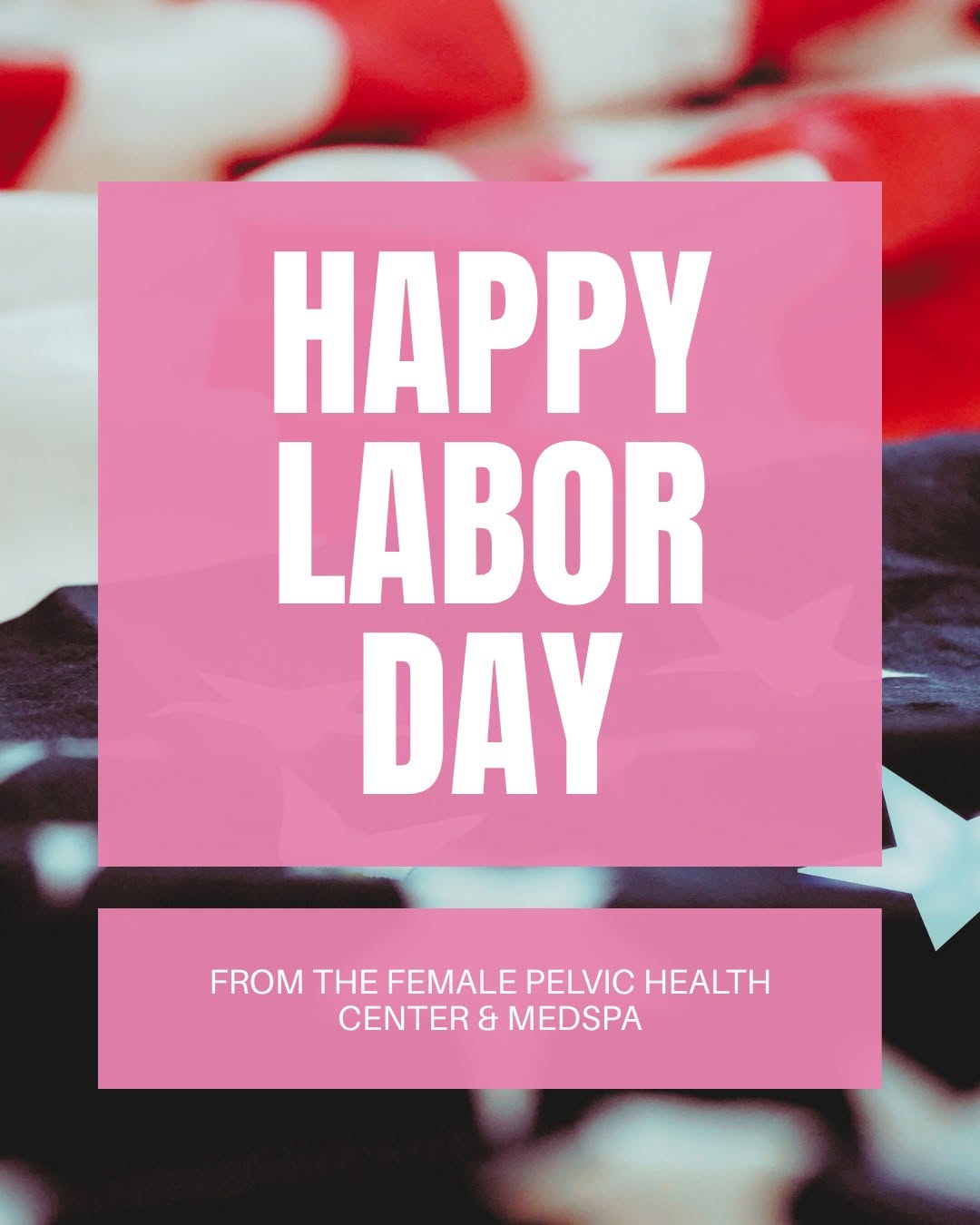 Instagram post by Dr. Stephanie Molden: Happy Labor Day from Female Pelvic Health Center! ❤️ Today, we’re celebrating the strength, dedication, and hard work of women everywhere, w…