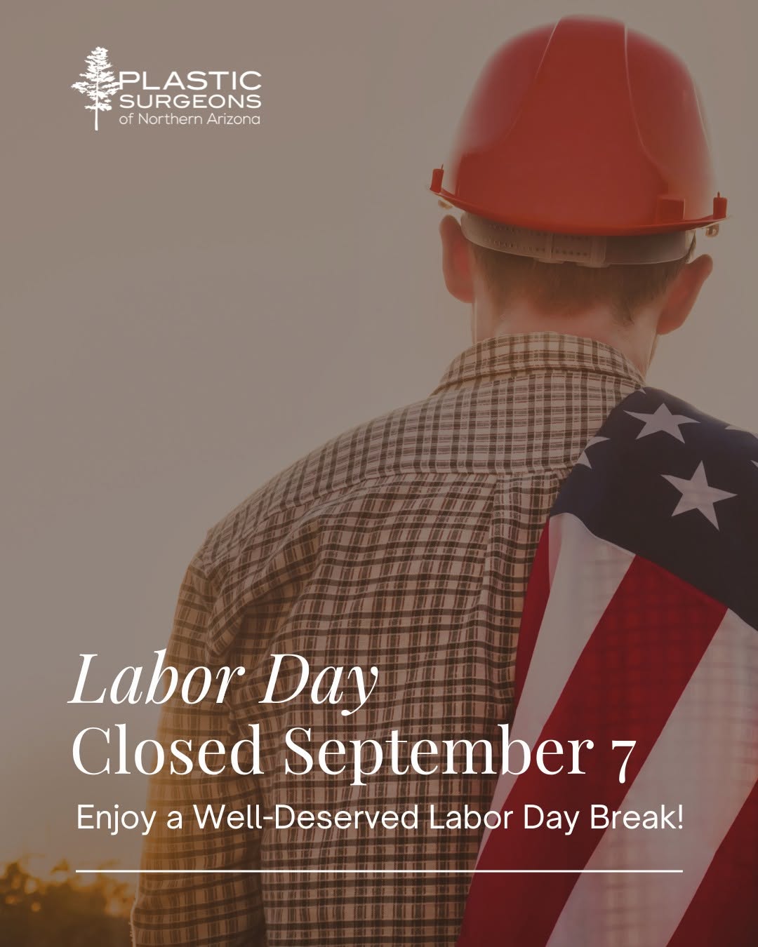 Instagram post by Dr. Stephen F. Lex: Happy Labor Day from all of us at Plastic Surgeons of Northern Arizona! Our office will be closed today, Monday, September 7, in observance …