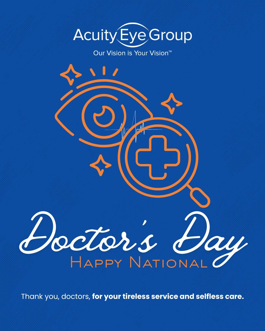 Instagram post by Dr. Steven G. Pratt: Let's take a minute to say "Thanks" to the people who take care of us when we need them. Happy Doctor's Day! #AcuityEyeGroup #AcuityOptical …