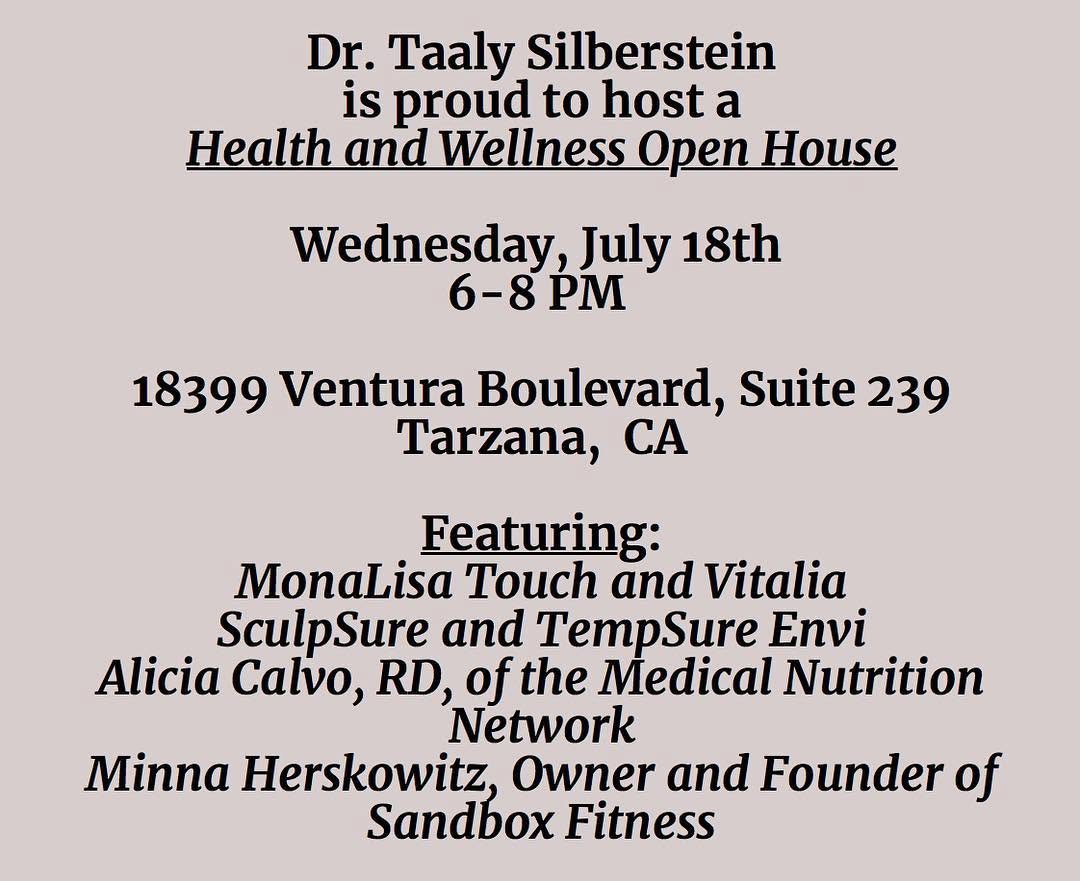 Instagram post by Dr. Taaly Silberstein: Join us for our Health & Wellness Open House on Wednesday, July 18th from 6-8pm! Email dr.taalysilberstein@gmail.com or call (818) 996-3200 …