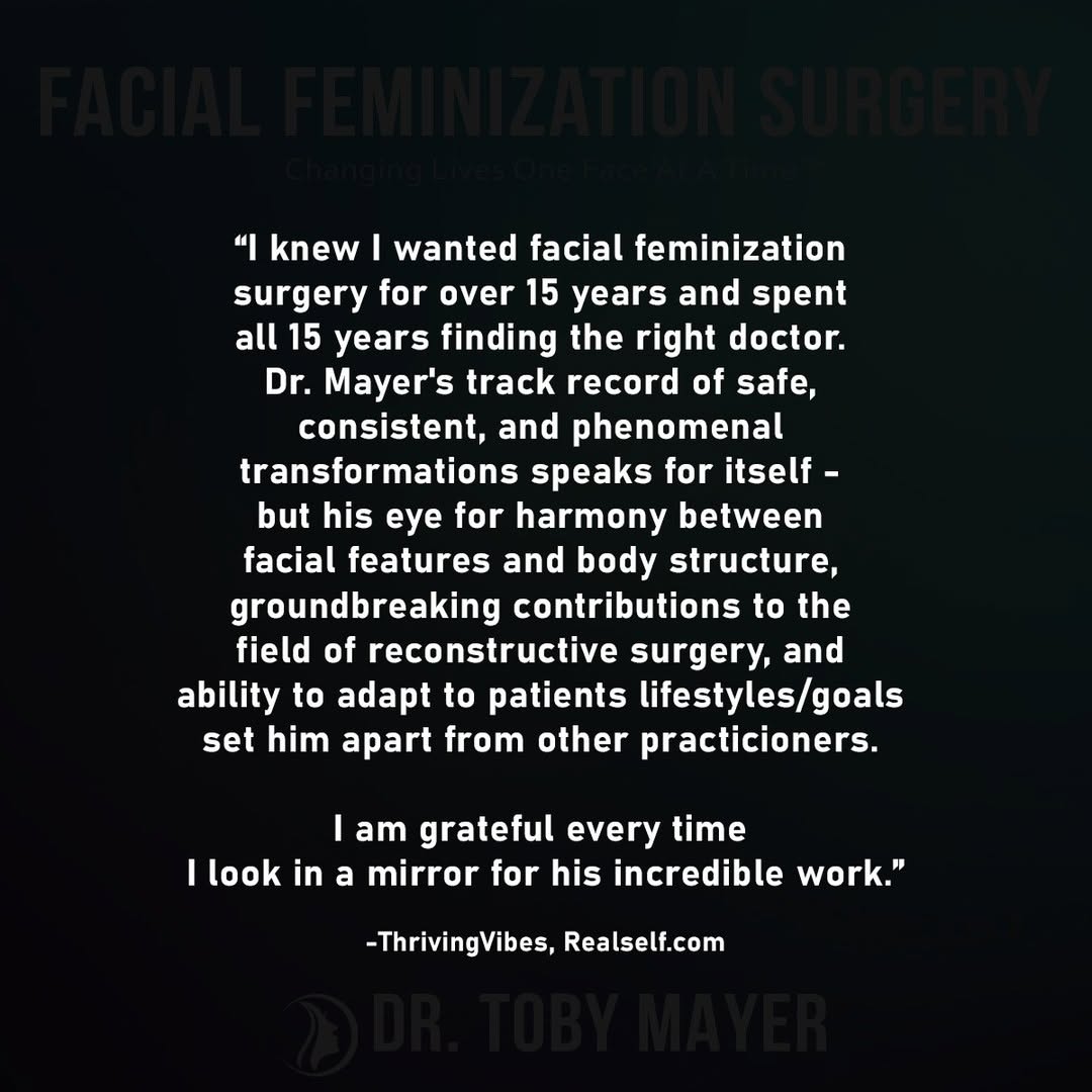 Instagram post by Dr. Toby Mayer: We’re honored to share this heartfelt testimonial from one of our amazing patients. Finding the right doctor for facial feminization surgery…