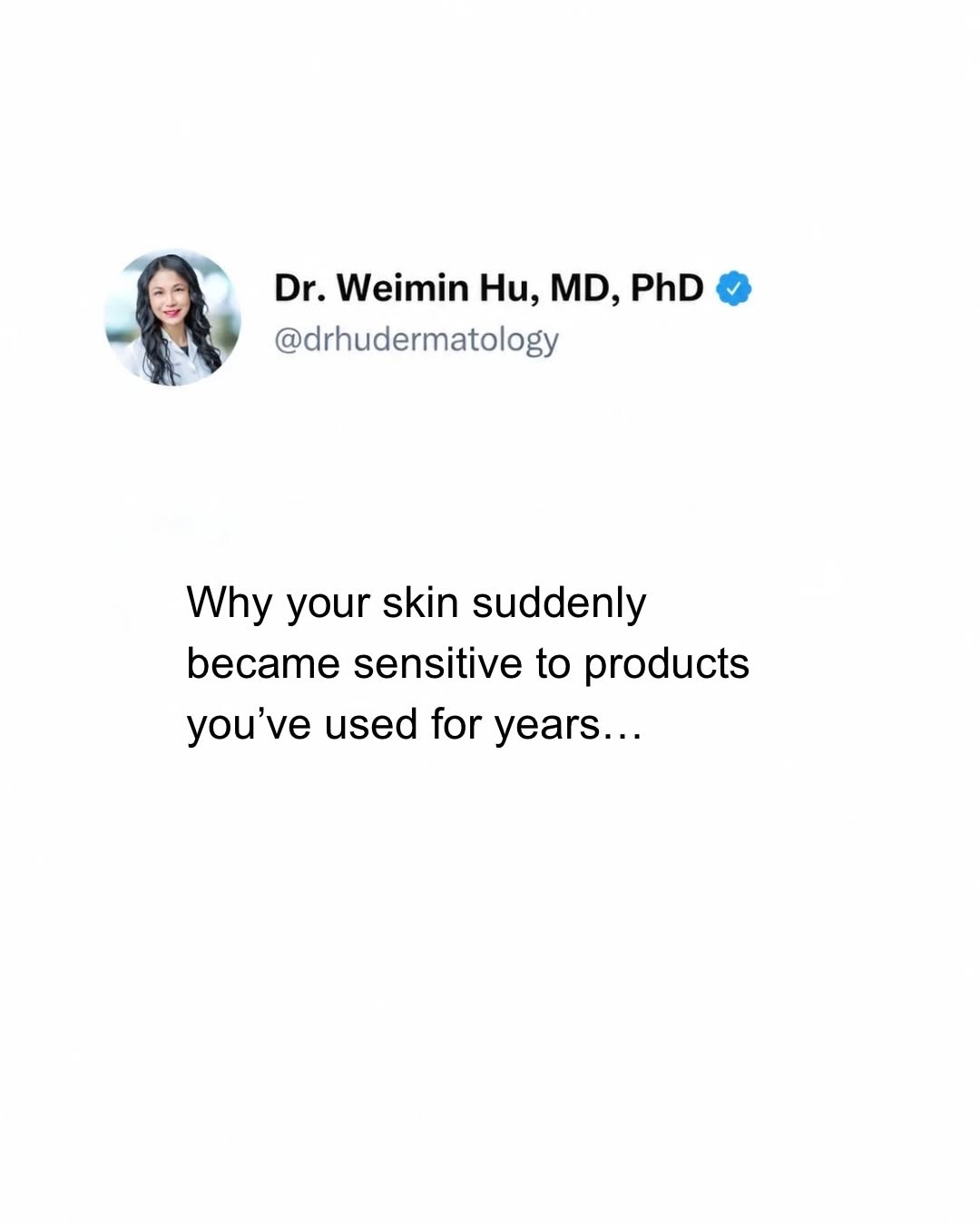Instagram post by Dr. Weimin K. Hu: Used the same skincare product for years with no problems, and now your skin suddenly hates it? Your skin can change over time due to a weak…