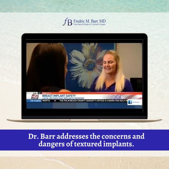 Video by Dr. Fredric M. Barr: Dr. Barr on textured implants and why they can be dangerous.