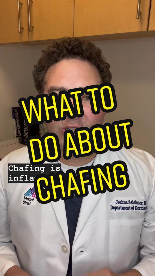 Video by Dr. Joshua Zeichner: Have you ever experienced chafing? Here’s what to do about it.