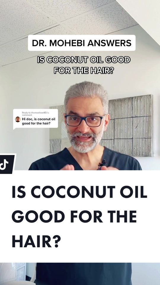 Video by Dr. Parsa Mohebi: IS COCONUT OIL GOOD FOR THE HAIR?