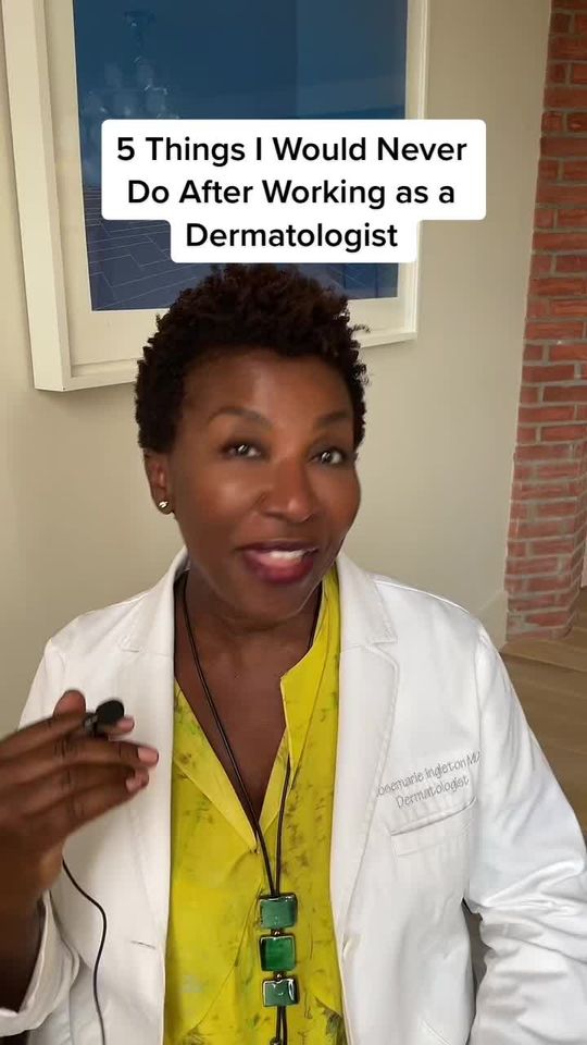 Video by Dr. Rosemarie Ingleton: Sharing five surprising things I would never do after working as a dermatologist for over 20 years.